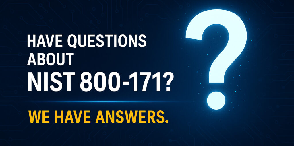 Common questions about NIST 800-171 compliance answered 🧑‍💻 Ciegate