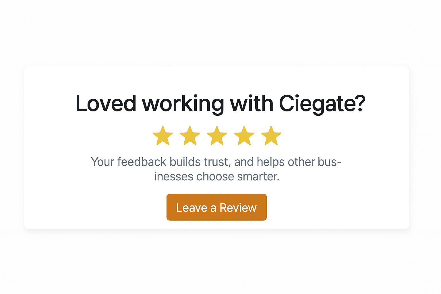 Loved working with Ciegate Leave a review and help others choose smarter 🧑‍💻  Ciegate
